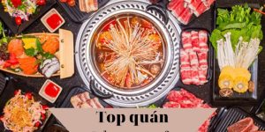 Top 15 quán lẩu ngon ở Đà Nẵng với giá rẻ cơ mà chất lượng